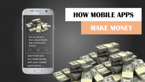 how mobile apps make money