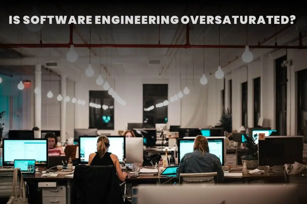 is software engineering oversaturated