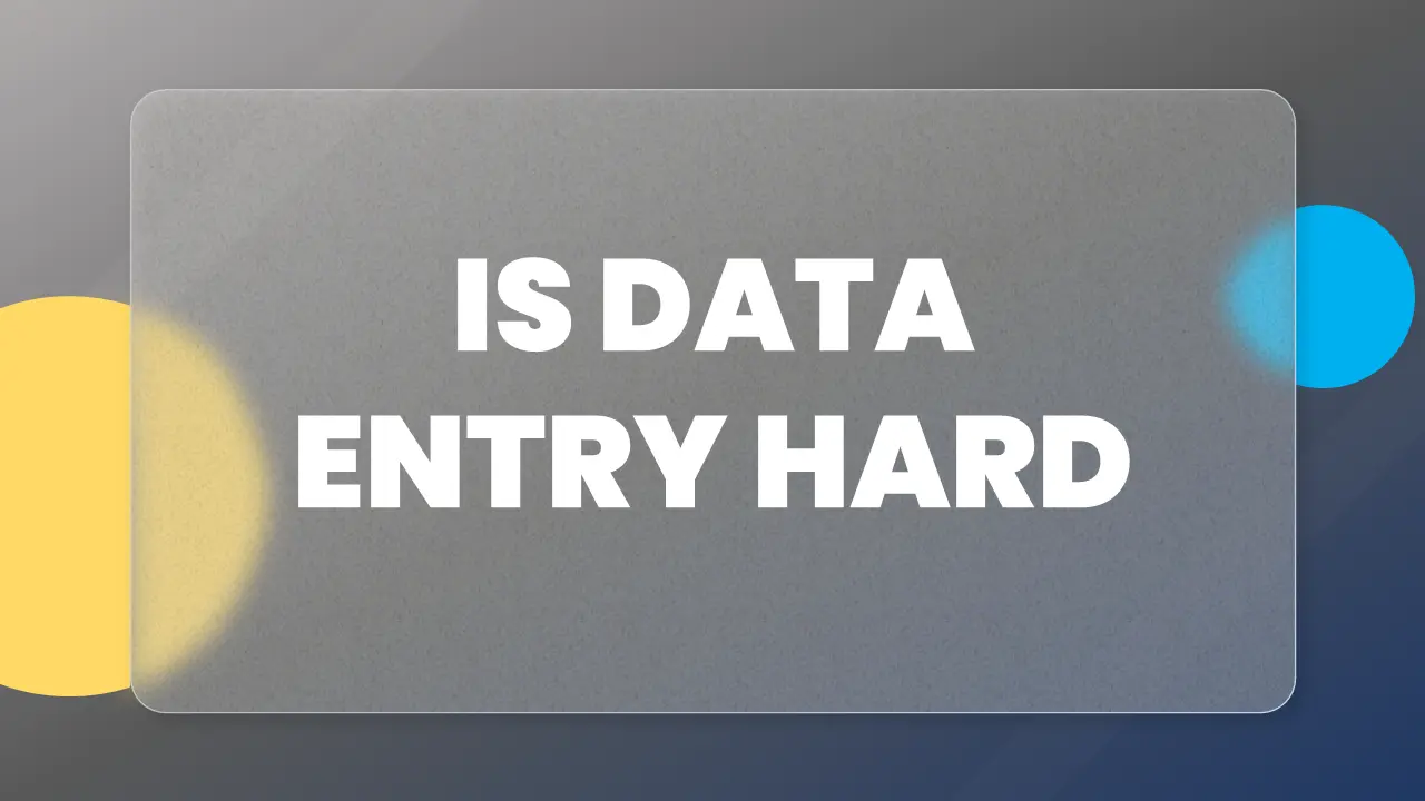 is Data Entry Hard
